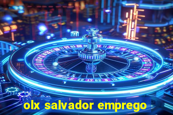 olx salvador emprego